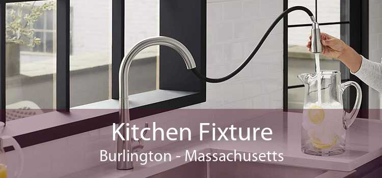 Kitchen Fixture Burlington - Massachusetts