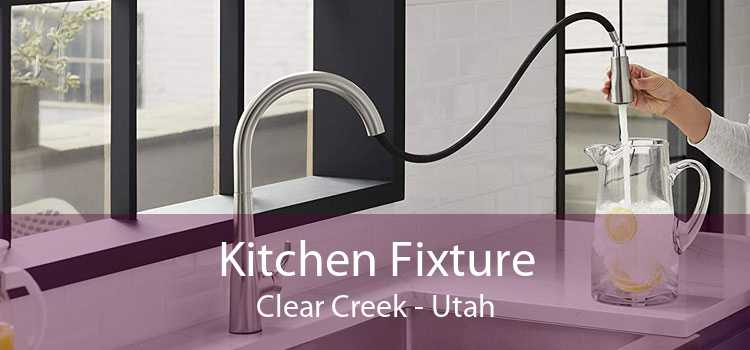 Kitchen Fixture Clear Creek - Utah