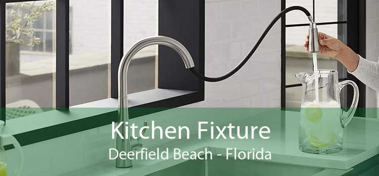 Kitchen Fixture Deerfield Beach - Florida