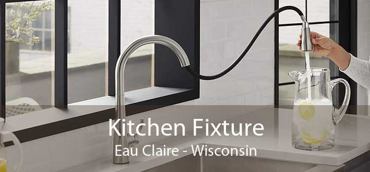 Kitchen Fixture Eau Claire - Wisconsin