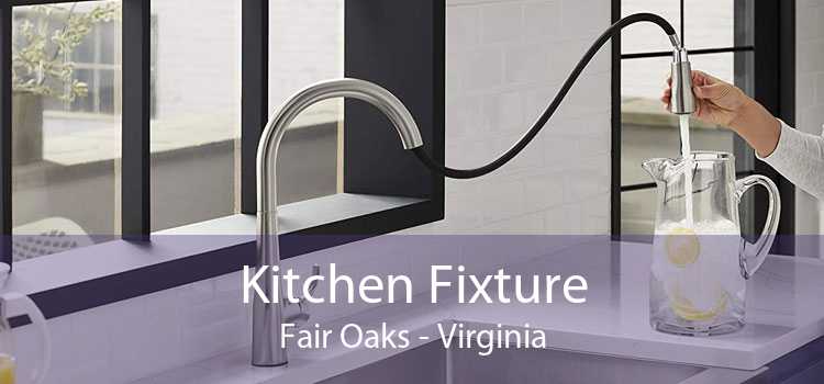 Kitchen Fixture Fair Oaks - Virginia