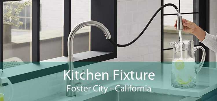 Kitchen Fixture Foster City - California