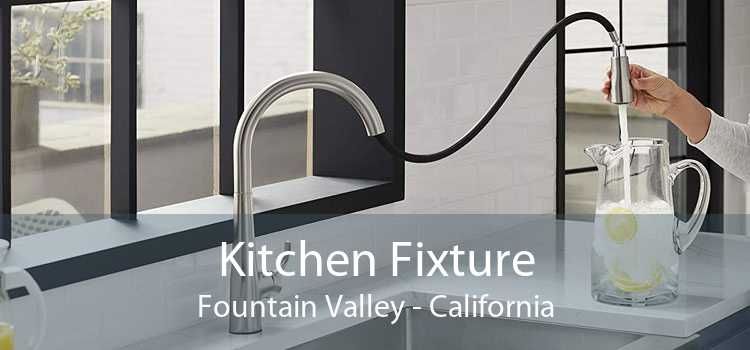 Kitchen Fixture Fountain Valley - California