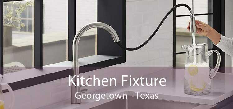 Kitchen Fixture Georgetown - Texas