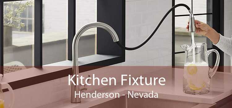 Kitchen Fixture Henderson - Nevada