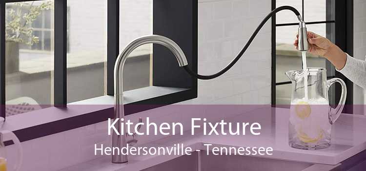 Kitchen Fixture Hendersonville - Tennessee