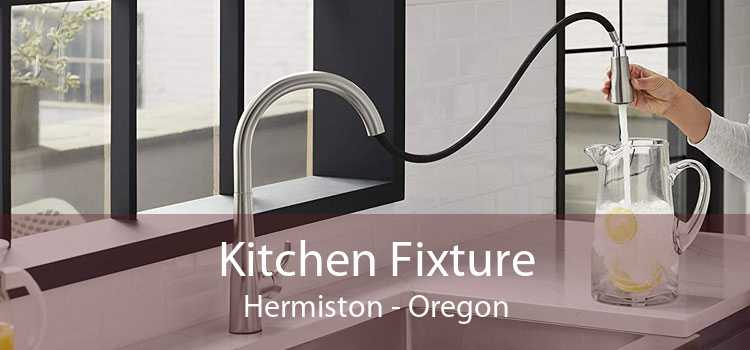 Kitchen Fixture Hermiston - Oregon