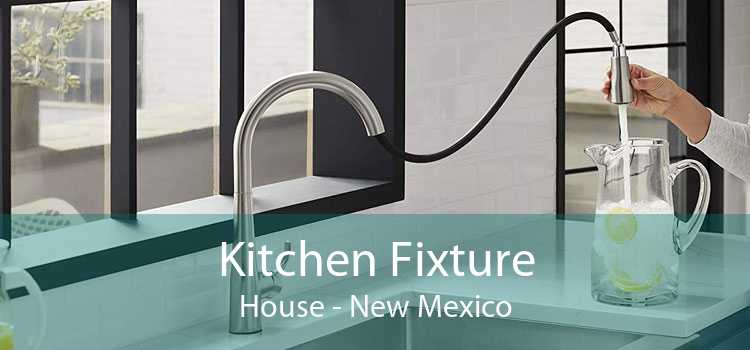 Kitchen Fixture House - New Mexico