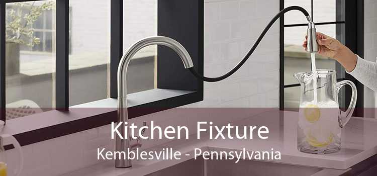 Kitchen Fixture Kemblesville - Pennsylvania