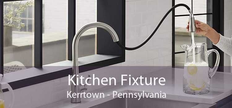 Kitchen Fixture Kerrtown - Pennsylvania