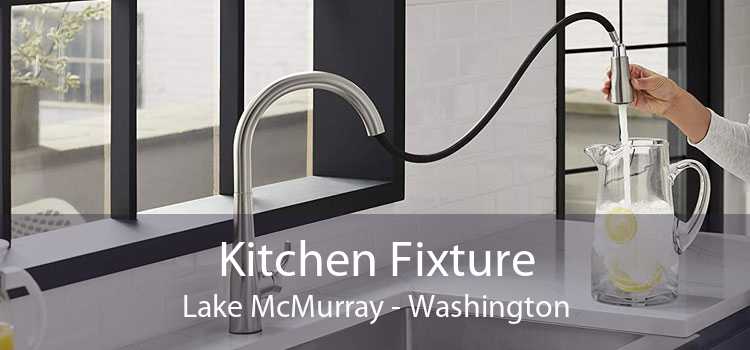 Kitchen Fixture Lake McMurray - Washington