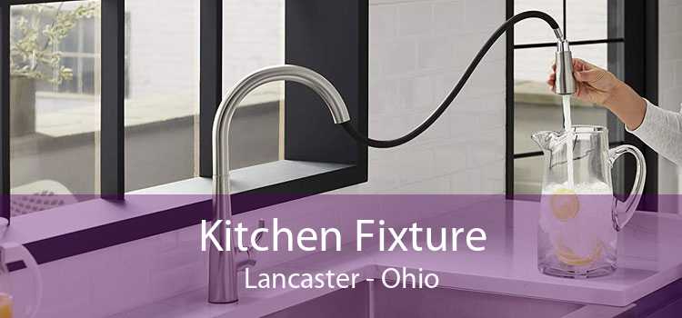 Kitchen Fixture Lancaster - Ohio