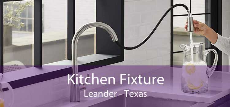 Kitchen Fixture Leander - Texas