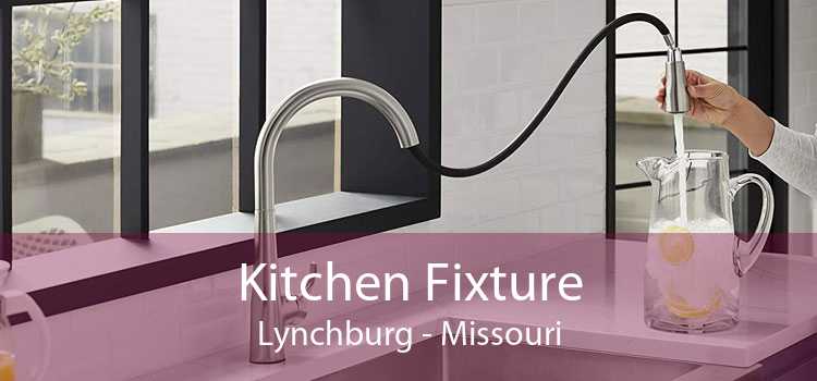 Kitchen Fixture Lynchburg - Missouri