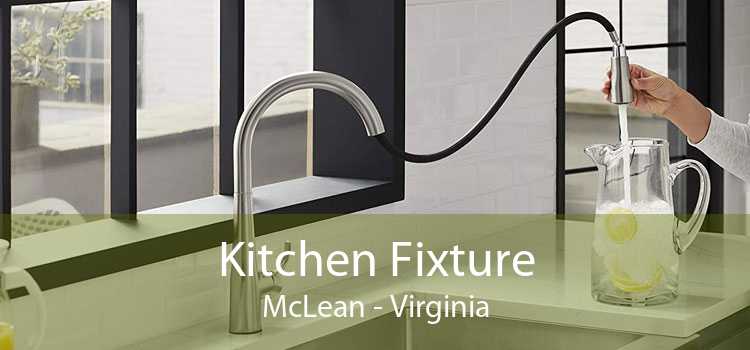 Kitchen Fixture McLean - Virginia