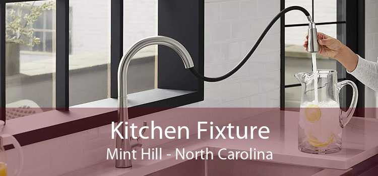 Kitchen Fixture Mint Hill - North Carolina