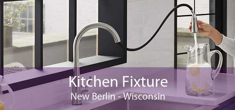Kitchen Fixture New Berlin - Wisconsin
