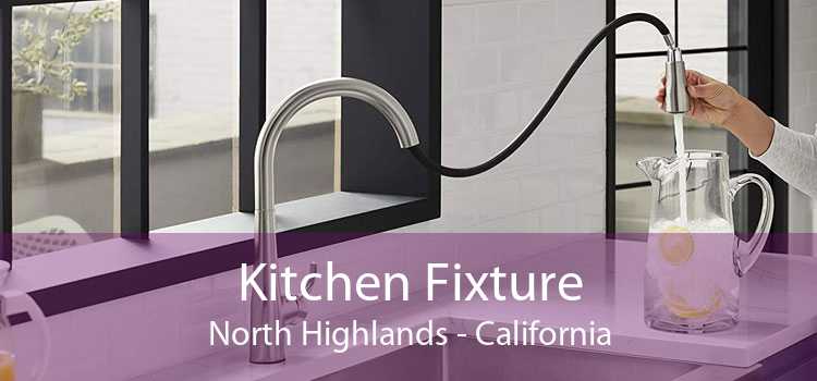 Kitchen Fixture North Highlands - California