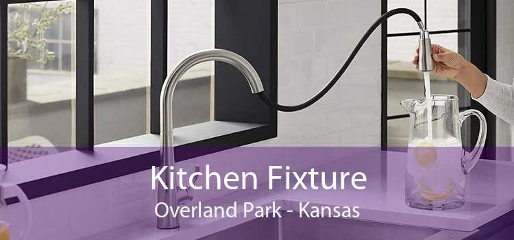 Kitchen Fixture Overland Park - Kansas