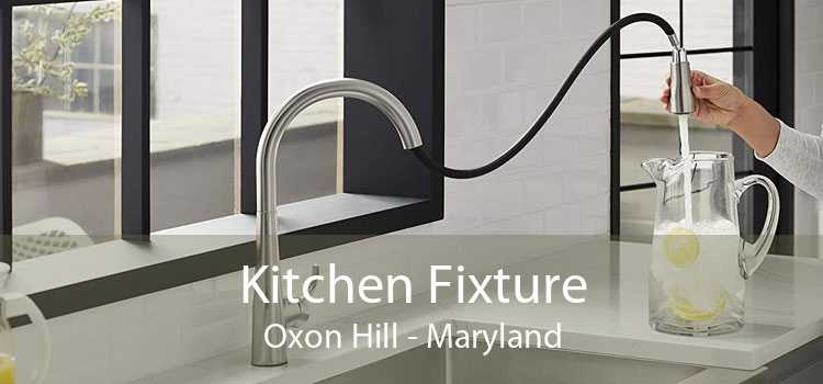 Kitchen Fixture Oxon Hill - Maryland