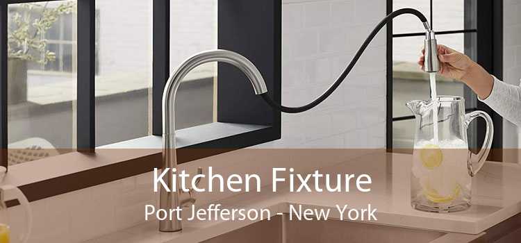 Kitchen Fixture Port Jefferson - New York