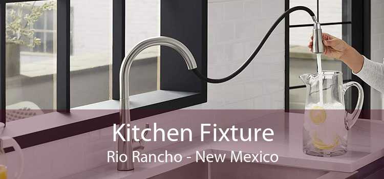 Kitchen Fixture Rio Rancho - New Mexico