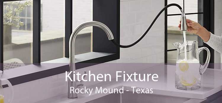 Kitchen Fixture Rocky Mound - Texas