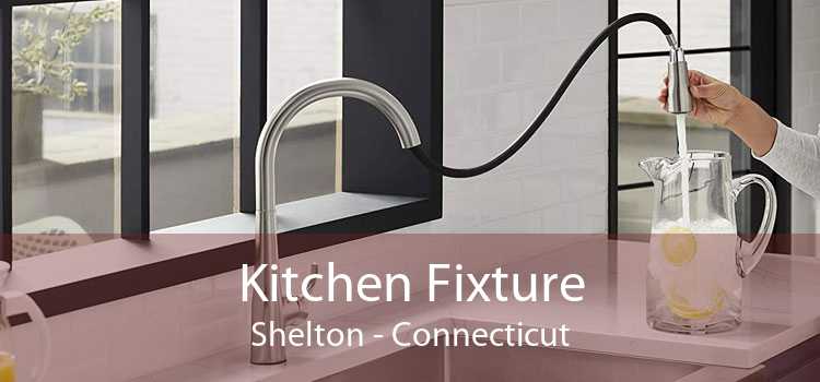 Kitchen Fixture Shelton - Connecticut