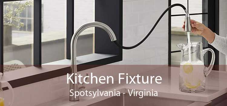 Kitchen Fixture Spotsylvania - Virginia