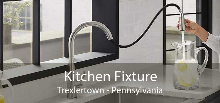 Kitchen Fixture Trexlertown - Pennsylvania