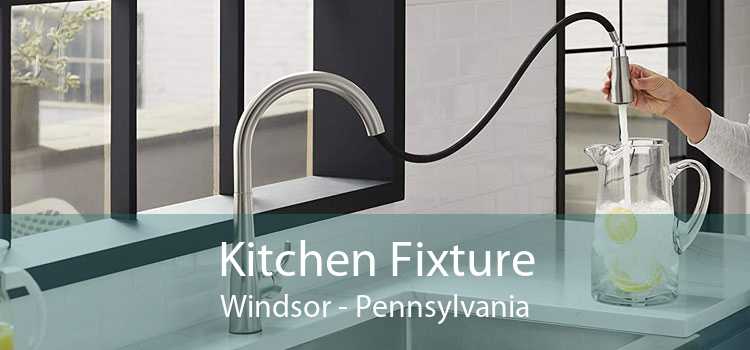 Kitchen Fixture Windsor - Pennsylvania
