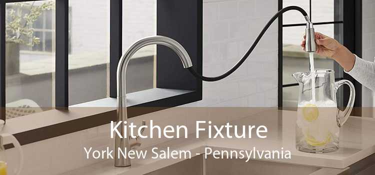 Kitchen Fixture York New Salem - Pennsylvania