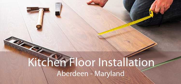 Kitchen Floor Installation Aberdeen - Maryland