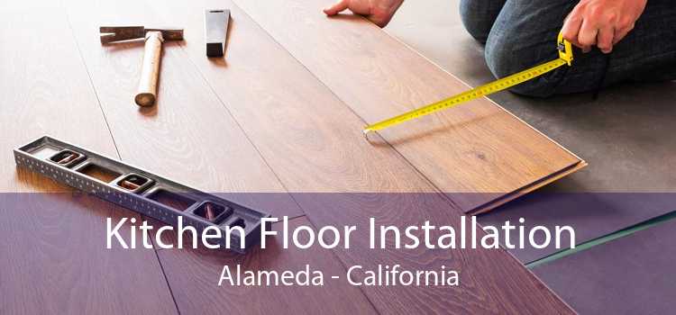 Kitchen Floor Installation Alameda - California