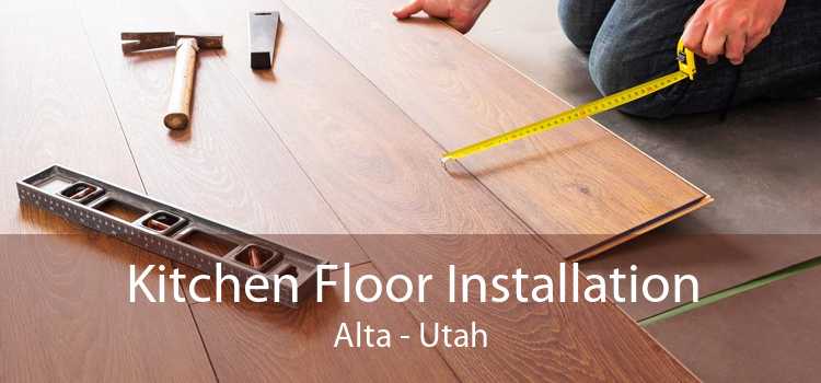 Kitchen Floor Installation Alta - Utah