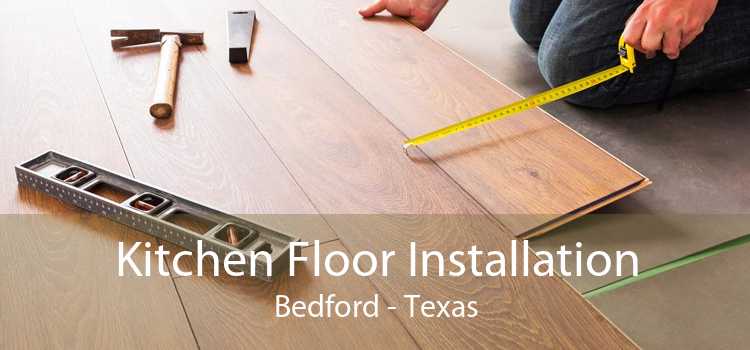 Kitchen Floor Installation Bedford - Texas