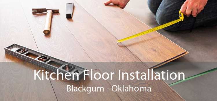 Kitchen Floor Installation Blackgum - Oklahoma