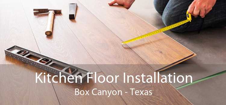 Kitchen Floor Installation Box Canyon - Texas
