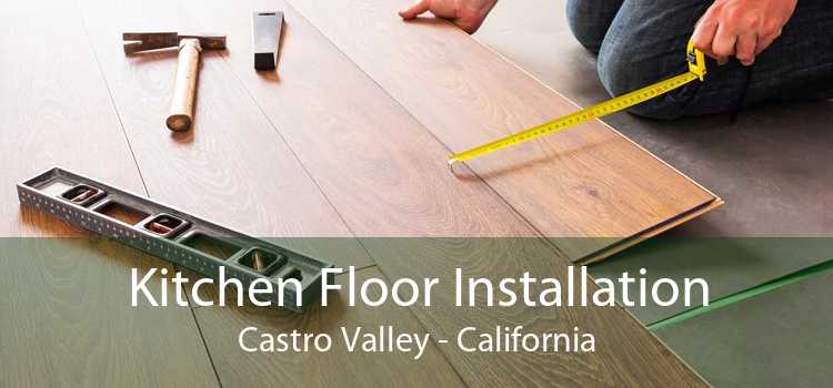 Kitchen Floor Installation Castro Valley - California