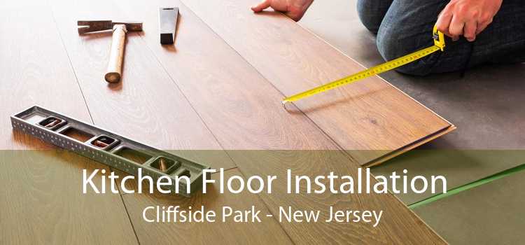 Kitchen Floor Installation Cliffside Park - New Jersey