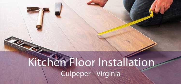 Kitchen Floor Installation Culpeper - Virginia