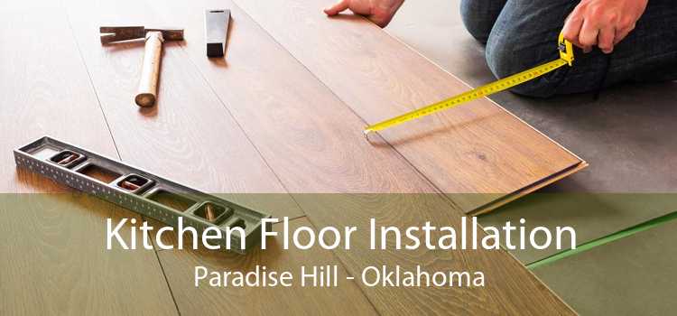 Kitchen Floor Installation Paradise Hill - Oklahoma