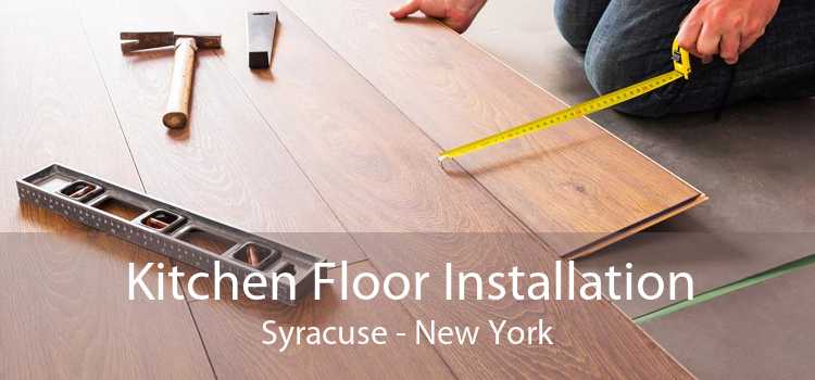 Kitchen Floor Installation Syracuse - New York