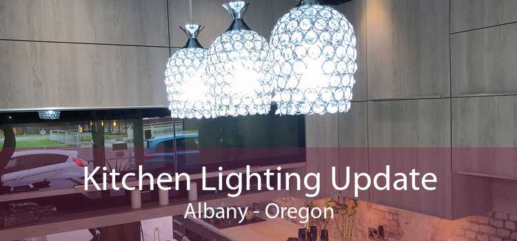Kitchen Lighting Update Albany - Oregon