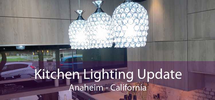 Kitchen Lighting Update Anaheim - California