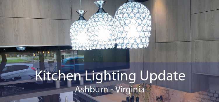 Kitchen Lighting Update Ashburn - Virginia