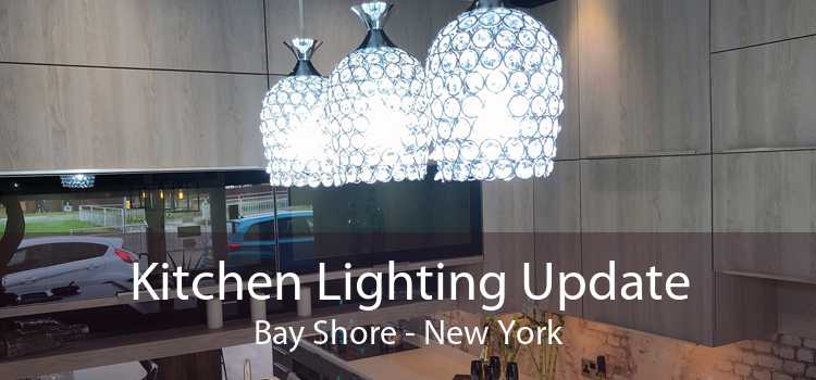 Kitchen Lighting Update Bay Shore - New York