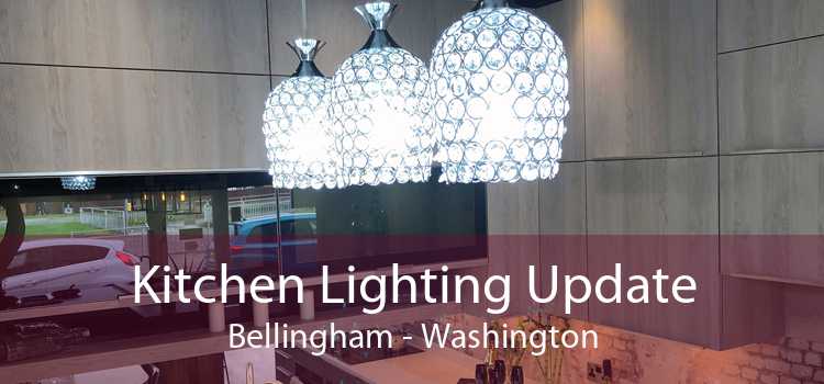 Kitchen Lighting Update Bellingham - Washington