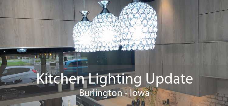 Kitchen Lighting Update Burlington - Iowa