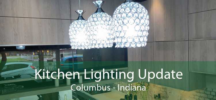 Kitchen Lighting Update Columbus - Indiana